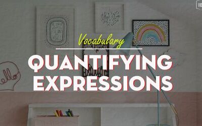 Unit 6: Quantifying - Định lượng từ