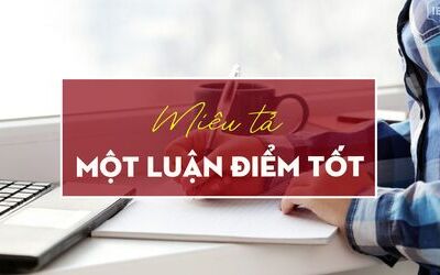 Unit 11 - IELTS Writing task 2 - Cách miêu tả một luận điểm tốt