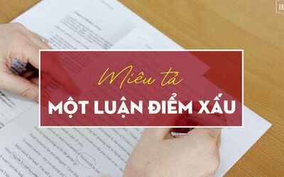 Unit 12 - IELTS Writing task 2 - Cách miêu tả một luận điểm xấu