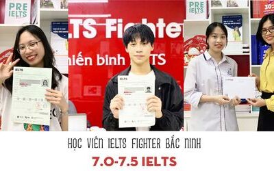 Top 6 học viên xuất sắc IELTS Fighter Bắc Ninh đạt điểm cao
