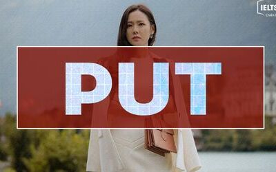 Phrasal verbs with Put - Cụm động từ với Put