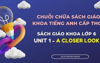 Chữa sách giáo khoa tiếng anh lớp 6 - Unit 1 - A Closer Look