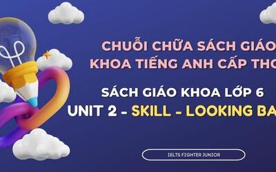 Chữa sách giáo khoa tiếng Anh lớp 6 - Unit 2 - Skill/Looking Back