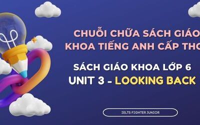 Chữa sách giáo khoa tiếng Anh lớp 6 - Unit 3 - Looking Back