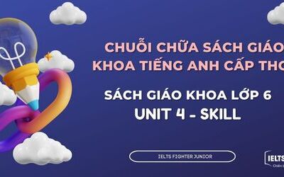 Chữa sách giáo khoa tiếng Anh lớp 6 - Unit 4 - Skill