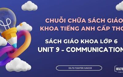 Chữa sách giáo khoa tiếng Anh lớp 6 - Unit 9 - Communication