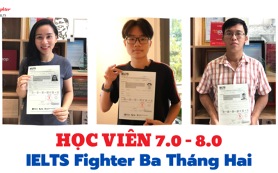 HỌC VIÊN ĐIỂM CAO IELTS FIGHTER CHIA SẺ KINH NGHIỆM CHINH PHỤC 7.0+ IELTS