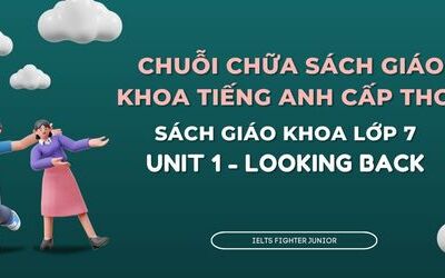 Chữa sách giáo khoa tiếng Anh lớp 7 - Unit 1 - Looking Back