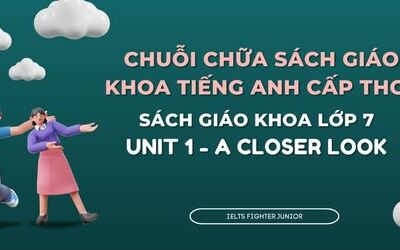 Chữa sách giáo khoa tiếng Anh lớp 7 - Unit 1 - A Closer Look