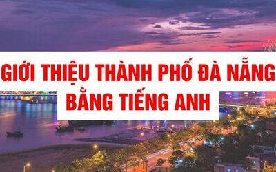 Giới thiệu thành phố Đà Nẵng bằng tiếng Anh cực kỳ đơn giản
