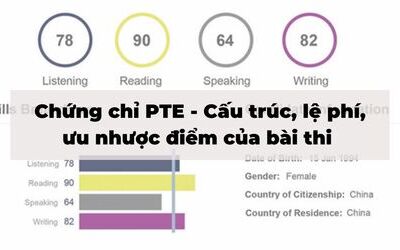 Chứng chỉ PTE - Cấu trúc, lệ phí, ưu nhược điểm của bài thi