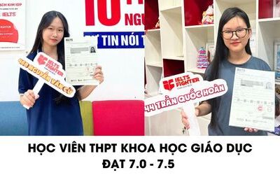 Học sinh THPT Khoa học Giáo Dục và hành trình 7.0-8.0