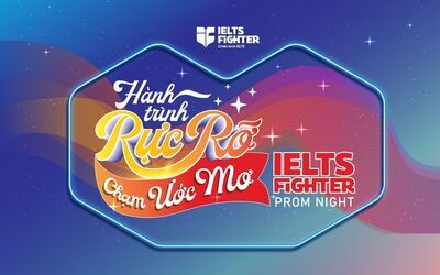 HÀNH TRÌNH RỰC RỠ CHẠM ƯỚC MƠ - Đại nhạc hội lớn nhất 2024 từ IELTS Fighter