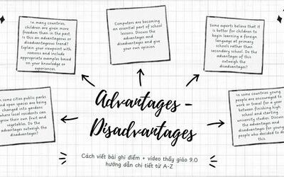 IELTS Writing Task 2: Dạng bài Advantages - Disadvantages