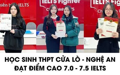 Học sinh THPT Cửa Lò, Nghệ An chia sẻ kinh nghiệm 7.0+ IELTS