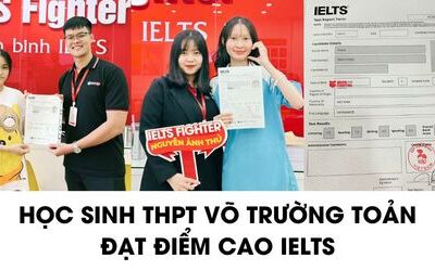 Học sinh THPT Võ Trường Toản và hành trình chinh phục 6.5-7.0+ IELTS