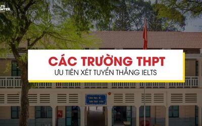 Những trường THPT dùng IELTS xét tuyển thẳng và cộng điểm 2026-2027