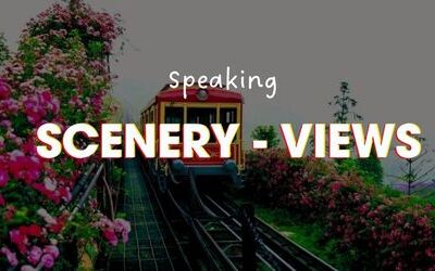IELTS Speaking topic Scenery - Bài mẫu và từ vựng hay chủ đề Phong cảnh, tự nhiên