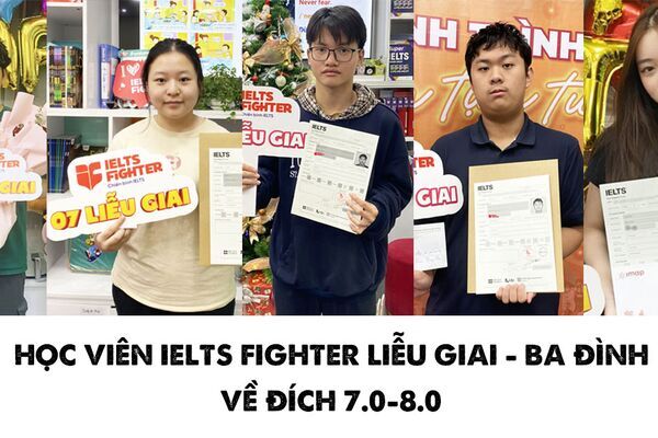 Học viên IELTS Fighter Liễu Giai cán đích 7.0-7.5