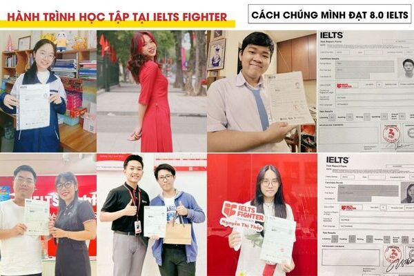 Review IELTS Fighter từ top 10 học viên xuất sắc đạt 8.0 IELTS