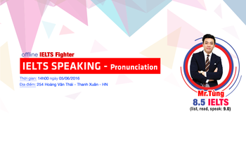 Offline IELTS Fighter lần thứ 8 - Chủ đề Pronunciation