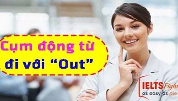 19 cụm động từ phổ biến đi với "Out" bạn cần biết