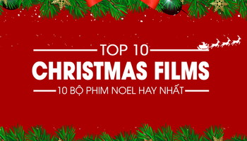 10 bộ phim hay nhất mùa Noel - Giáng sinh cày vừa dịp