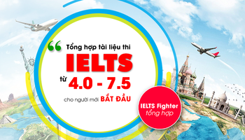 Tài liệu IELTS từ 4.0 lên 7.5 cho người mới bắt đầu