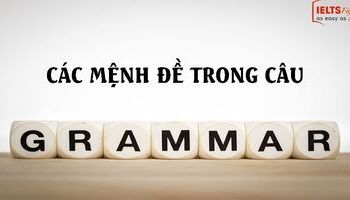 CÁC MỆNH ĐỀ TRONG CÂU - Ngữ pháp IELTS