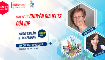 [IELTS Fighter-IDP] Tổng kết offline IELTS Fighter lần thứ 34: Những sai lầm thường gặp của người Việt trong IELTS Speaking