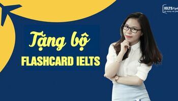 [Tặng Flashcard IELTS] 6 ngày chinh phục 1100 từ vựng IELTS