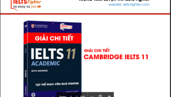 CAMBRIDGE IELTS 11 ( Audio, PDF) + Giải chi tiết từ IELTS Fighter