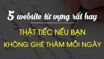 5 Website học từ vựng miễn phí rất hay - Thật tiếc nếu không ghé thăm mỗi ngày