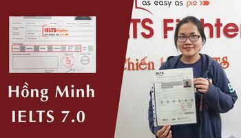 Chứng chỉ IELTS 7.0 dành cho cô nàng 10x chăm chỉ Hồng Minh