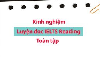 Chia sẻ kinh nghiệm luyện đọc IELTS Reading tại nhà hiệu quả