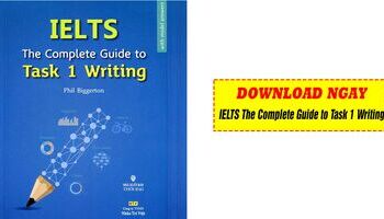 Download The Complete Guide to Task 1 Writing by Phil Biggerton cực hay