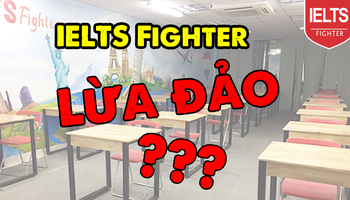 IELTS Fighter lừa đảo? Sự thật có giống lời đồn!!!