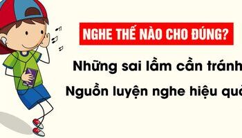 Sai lầm cần tránh khi luyện nghe IELTS Listening và những nguồn luyện nghe hiệu quả