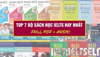Top 7 bộ sách tự học IELTS theo trình độ hay nhất 2019 (Full PDF + Audio)