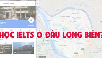 Top 6 trung tâm học tiếng Anh IELTS tốt nhất tại Long Biên, Hà Nội