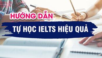 Cách học IELTS như thế nào cho hiệu quả?