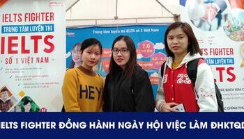 IELTS Fighter đồng hành Ngày Hội Việc Làm 2019 tại trường ĐHKTQD