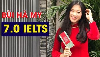 Bùi Thị Hà My - Cô ấy vừa đi làm vừa học 7.0 IELTS như thế nào?