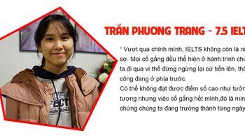Trần Phương Trang - Động lực chiến thắng chính mình để vươn tới 7.5 IELTS