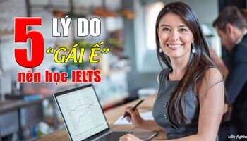 Con gái: Người yêu không có nhưng bằng IELTS phải có 1 tấm!