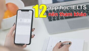 LUYỆN THI IELTS CẤP TỐC VỚI CÁC ỨNG DỤNG TỰ HỌC IELTS MIỄN PHÍ TRÊN ĐIỆN THOẠI