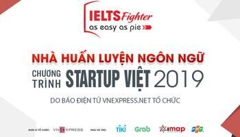 IELTS Fighter đồng hành chương trình Startup Việt 2019 do VnExpress tổ chức