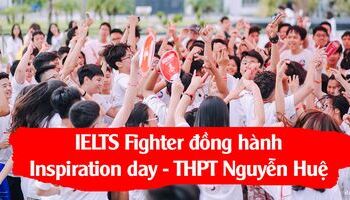 IELTS Fighter đồng hành Inspiration day THPT Nguyễn Huệ