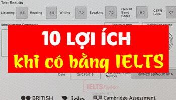Học IELTS để làm gì? 10 Lợi ích khi sở hữu chứng chỉ IELTS bạn nhất định phải biết!