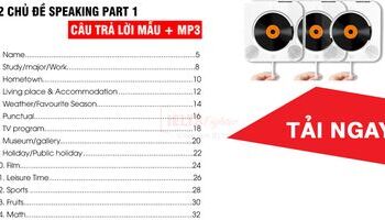 Các chủ đề IELTS Speaking Part 1 phổ biến nhất và mẫu trả lời
